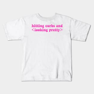 Hitting curbs and looking pretty, Funny Meme Bumper Kids T-Shirt